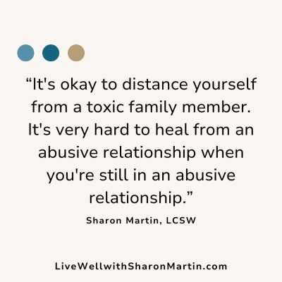 It's okay to distance yourself from toxic family
